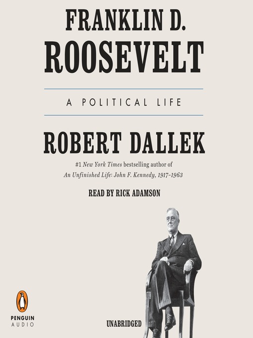 Title details for Franklin D. Roosevelt by Robert Dallek - Available